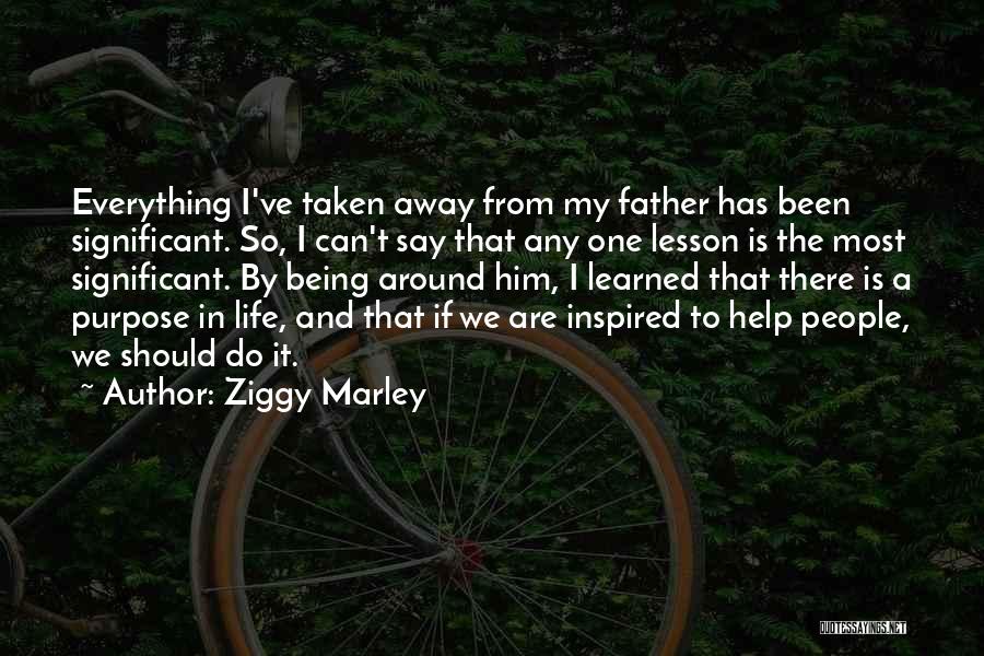 Ziggy Marley Quotes: Everything I've Taken Away From My Father Has Been Significant. So, I Can't Say That Any One Lesson Is The