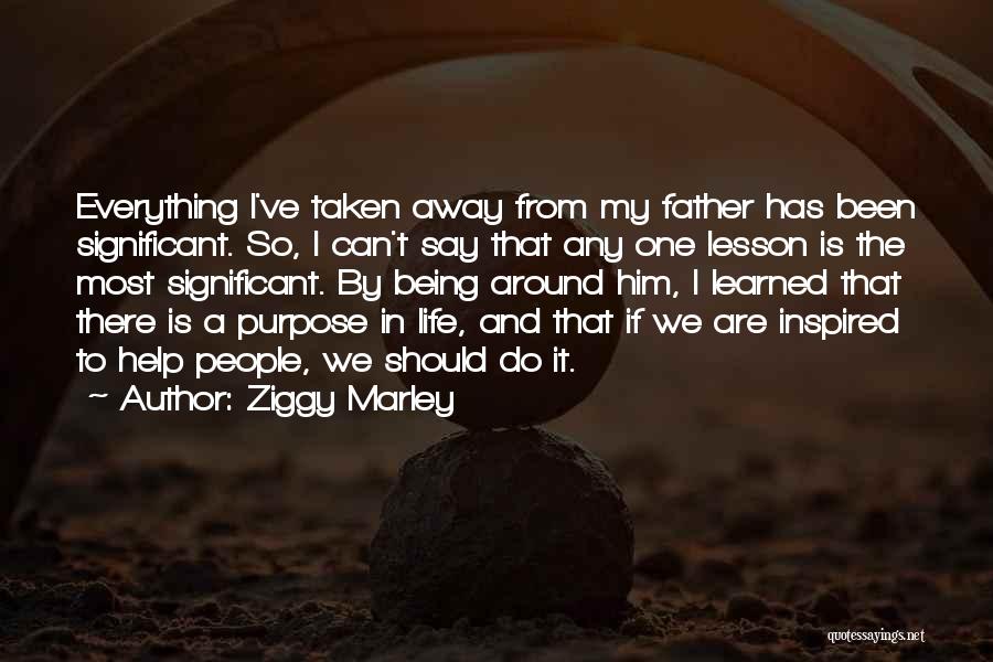 Ziggy Marley Quotes: Everything I've Taken Away From My Father Has Been Significant. So, I Can't Say That Any One Lesson Is The