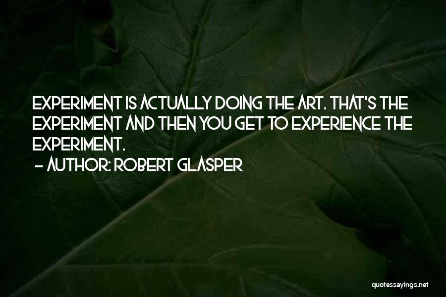63rd Anniversary Quotes By Robert Glasper