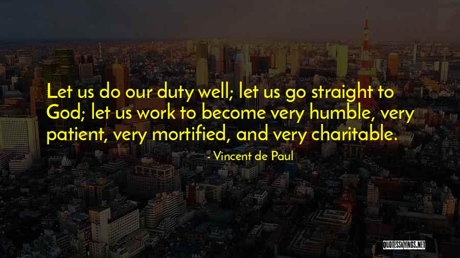 64119 Quotes By Vincent De Paul 64119 Quotes By Vincent De Paul
