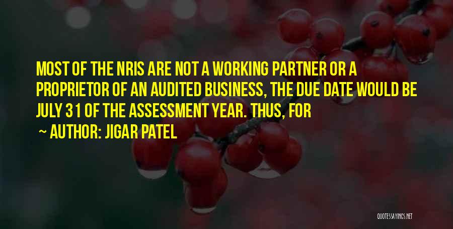 Jigar Patel Quotes: Most Of The Nris Are Not A Working Partner Or A Proprietor Of An Audited Business, The Due Date Would