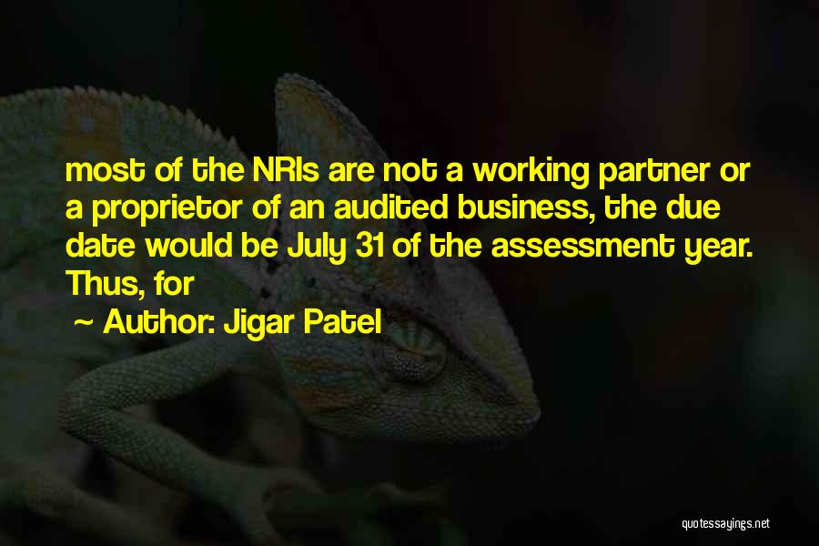 Jigar Patel Quotes: Most Of The Nris Are Not A Working Partner Or A Proprietor Of An Audited Business, The Due Date Would