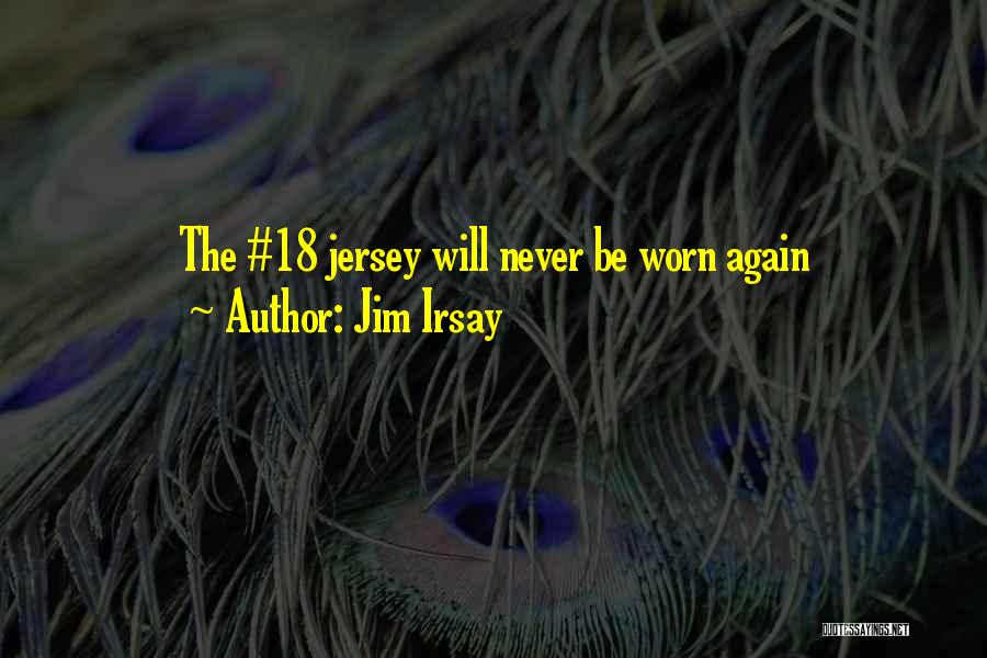 Jim Irsay Quotes: The #18 Jersey Will Never Be Worn Again