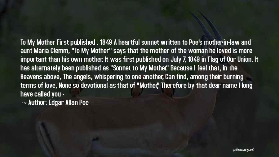 Edgar Allan Poe Quotes: To My Mother First Published : 1849 A Heartful Sonnet Written To Poe's Mother-in-law And Aunt Maria Clemm, To My