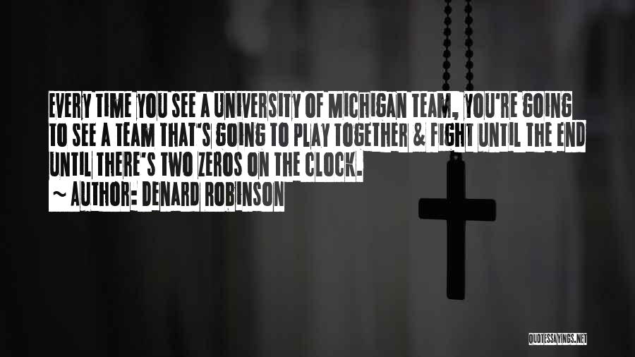 Denard Robinson Quotes: Every Time You See A University Of Michigan Team, You're Going To See A Team That's Going To Play Together