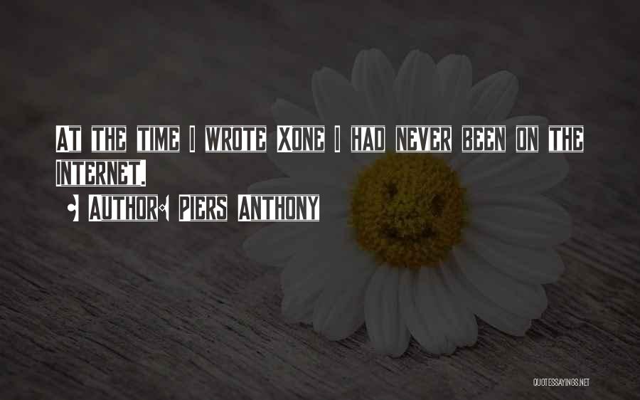 Piers Anthony Quotes: At The Time I Wrote Xone I Had Never Been On The Internet.