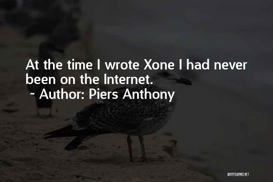Piers Anthony Quotes: At The Time I Wrote Xone I Had Never Been On The Internet.