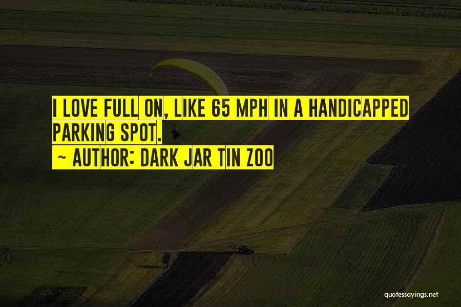 65 Funny Quotes By Dark Jar Tin Zoo