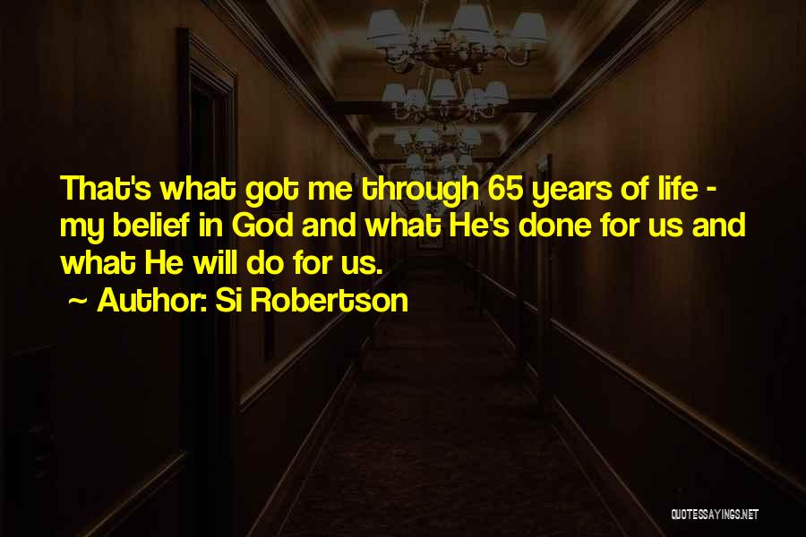 65 Life Quotes By Si Robertson