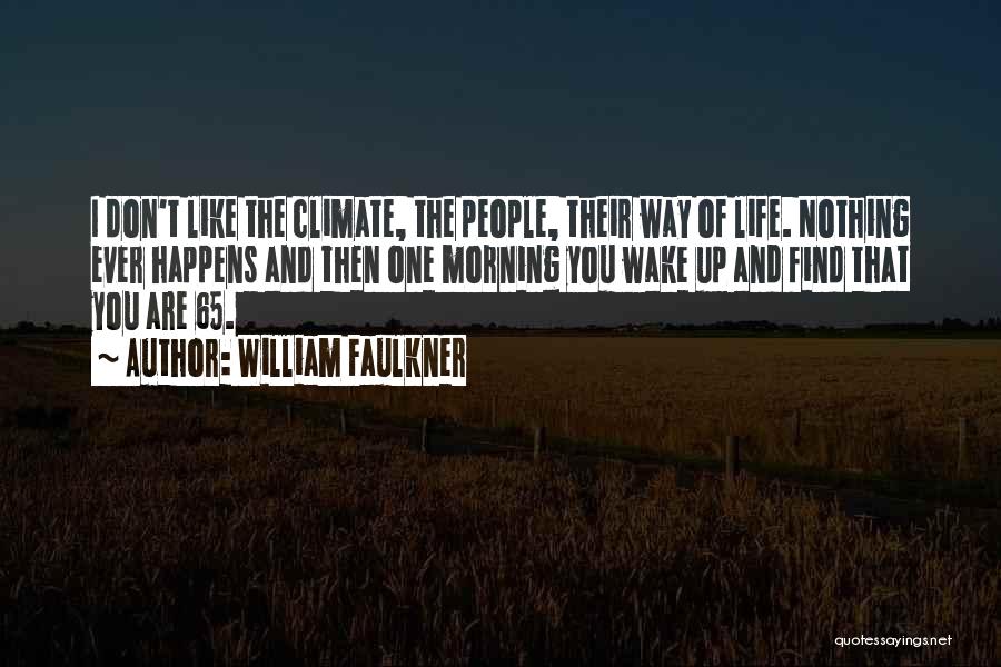 65 Life Quotes By William Faulkner