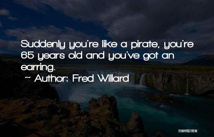 65 Quotes By Fred Willard