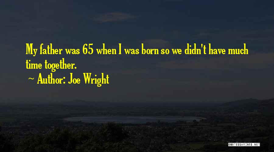 65 Quotes By Joe Wright