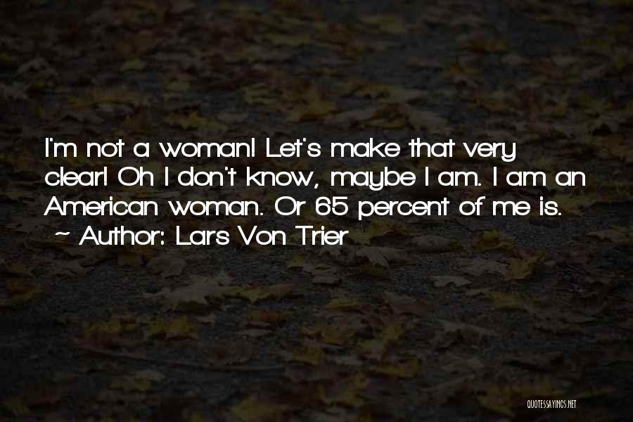 65 Quotes By Lars Von Trier