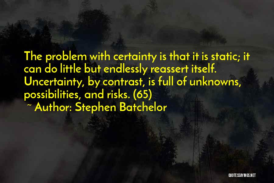 65 Quotes By Stephen Batchelor