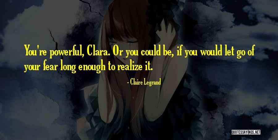 65109 Quotes By Claire Legrand
