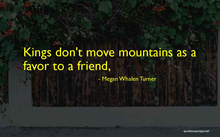 65109 Quotes By Megan Whalen Turner