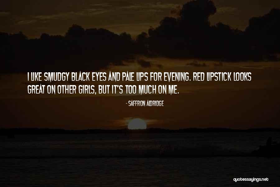 65201 Quotes By Saffron Aldridge 65201 Quotes By Saffron Aldridge