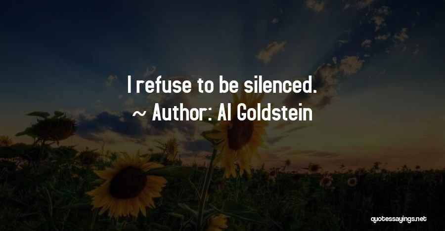 Al Goldstein Quotes: I Refuse To Be Silenced.