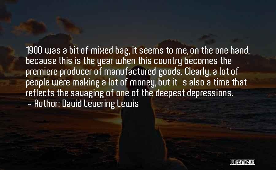 David Levering Lewis Quotes: 1900 Was A Bit Of Mixed Bag, It Seems To Me, On The One Hand, Because This Is The Year