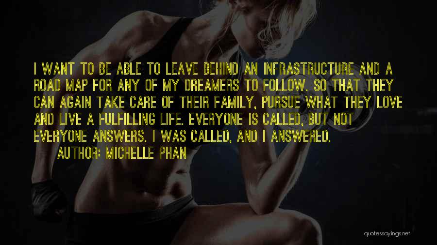 Michelle Phan Quotes: I Want To Be Able To Leave Behind An Infrastructure And A Road Map For Any Of My Dreamers To