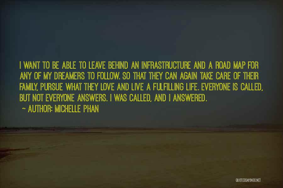 Michelle Phan Quotes: I Want To Be Able To Leave Behind An Infrastructure And A Road Map For Any Of My Dreamers To