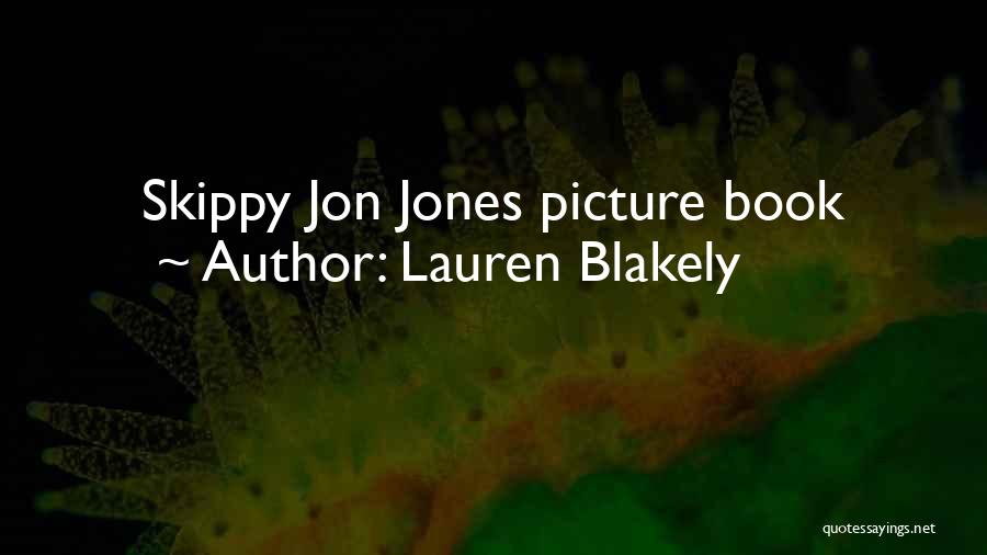 Lauren Blakely Quotes: Skippy Jon Jones Picture Book