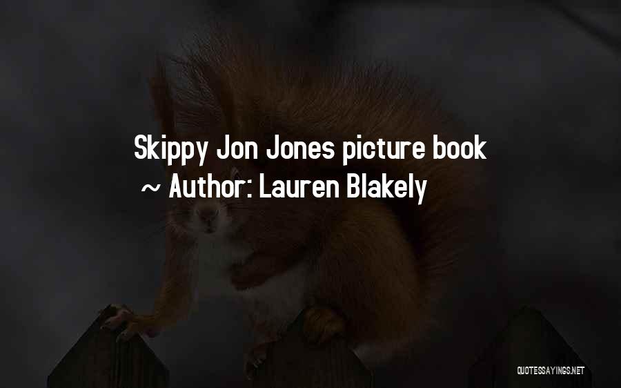 Lauren Blakely Quotes: Skippy Jon Jones Picture Book