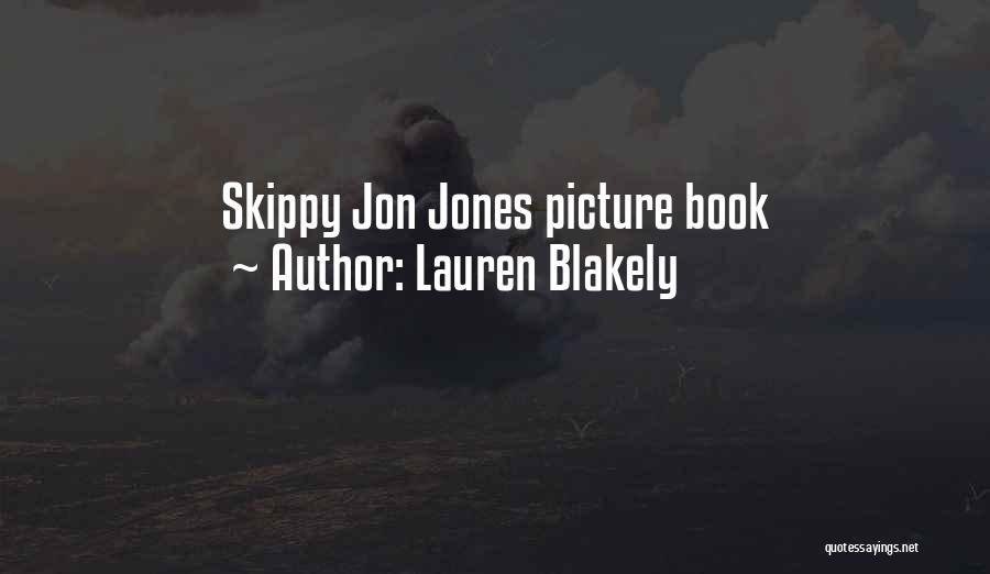 Lauren Blakely Quotes: Skippy Jon Jones Picture Book
