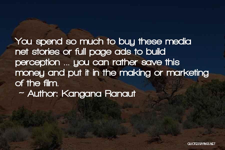 Kangana Ranaut Quotes: You Spend So Much To Buy These Media Net Stories Or Full Page Ads To Build Perception ... You Can