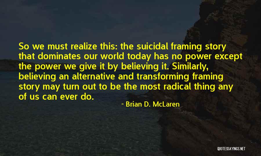 660 Credit Quotes By Brian D. McLaren 660 Credit Quotes By Brian D. McLaren