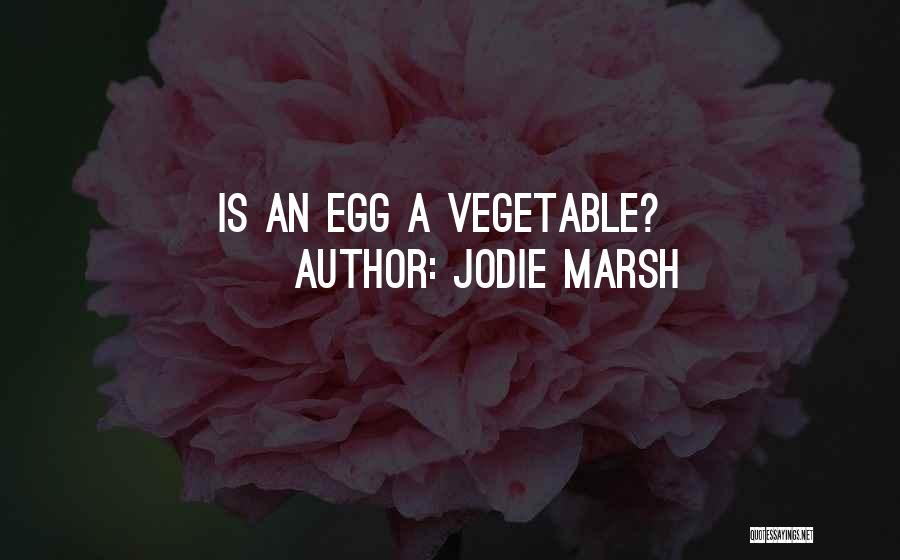 Jodie Marsh Quotes: Is An Egg A Vegetable?