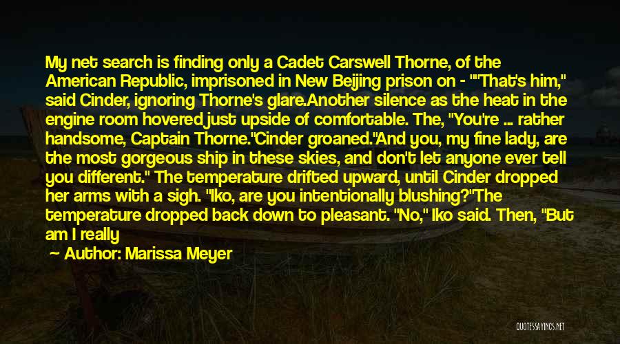 Marissa Meyer Quotes: My Net Search Is Finding Only A Cadet Carswell Thorne, Of The American Republic, Imprisoned In New Beijing Prison On