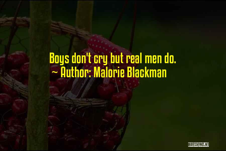 Malorie Blackman Quotes: Boys Don't Cry But Real Men Do.