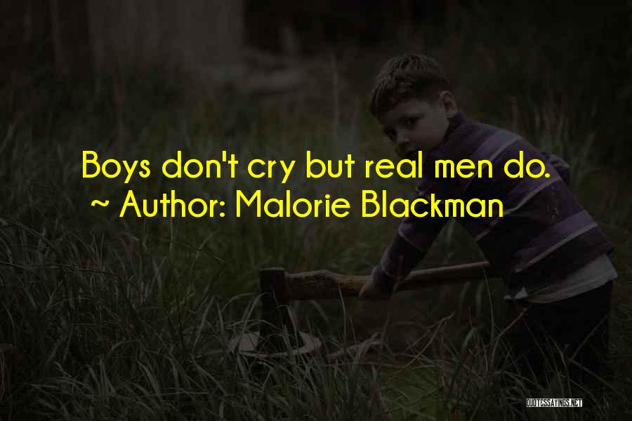Malorie Blackman Quotes: Boys Don't Cry But Real Men Do.