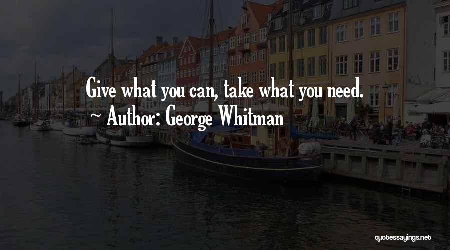 George Whitman Quotes: Give What You Can, Take What You Need.