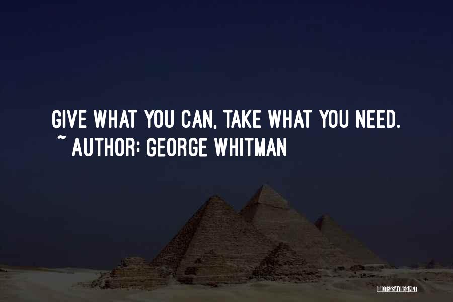 George Whitman Quotes: Give What You Can, Take What You Need.