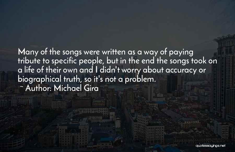 Michael Gira Quotes: Many Of The Songs Were Written As A Way Of Paying Tribute To Specific People, But In The End The