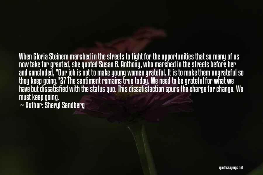 Sheryl Sandberg Quotes: When Gloria Steinem Marched In The Streets To Fight For The Opportunities That So Many Of Us Now Take For