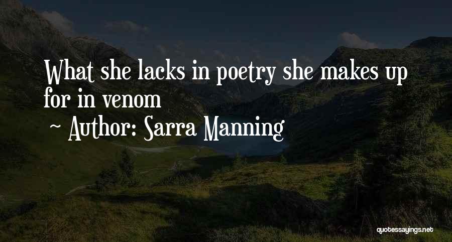 Sarra Manning Quotes: What She Lacks In Poetry She Makes Up For In Venom