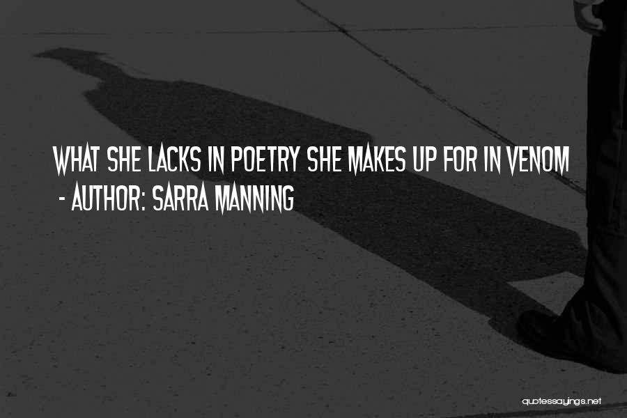 Sarra Manning Quotes: What She Lacks In Poetry She Makes Up For In Venom