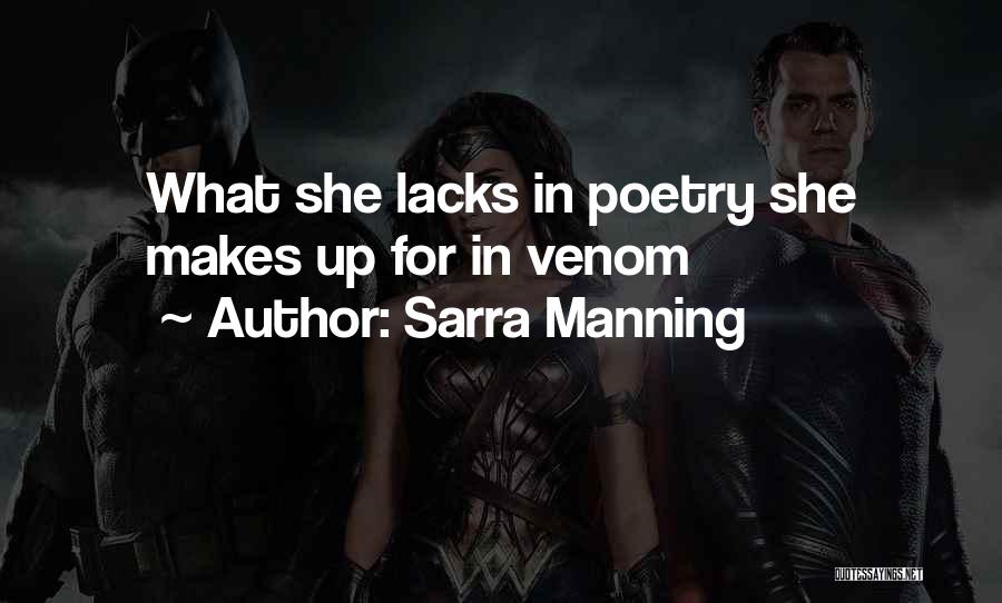 Sarra Manning Quotes: What She Lacks In Poetry She Makes Up For In Venom