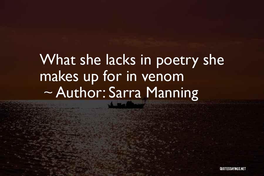 Sarra Manning Quotes: What She Lacks In Poetry She Makes Up For In Venom