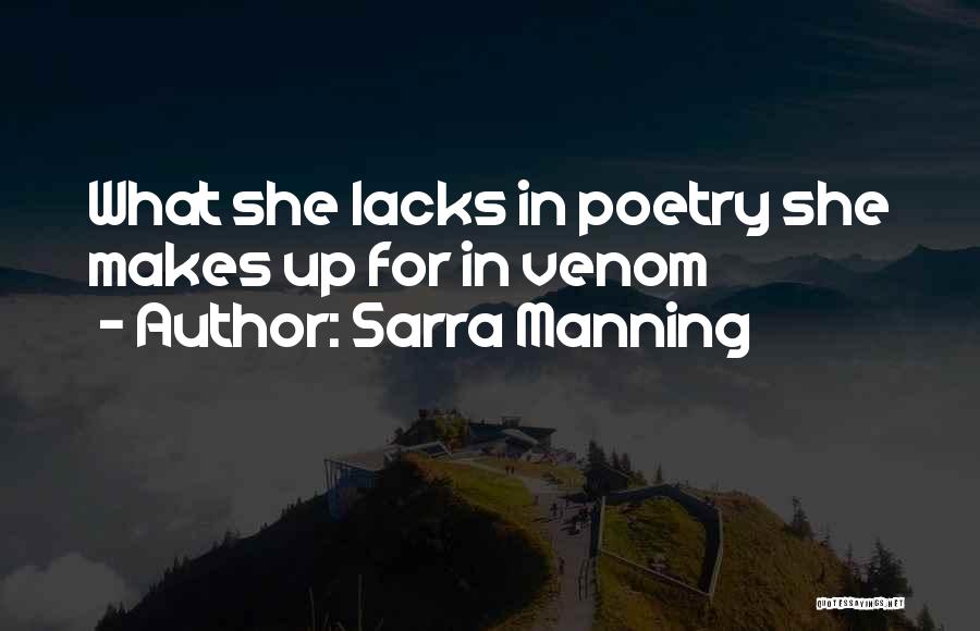 Sarra Manning Quotes: What She Lacks In Poetry She Makes Up For In Venom