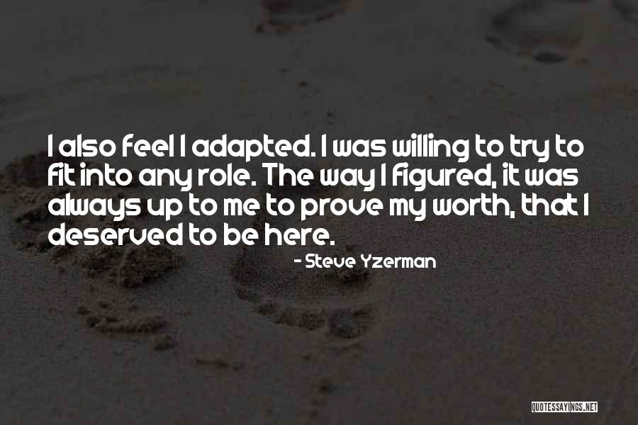 6700 Quotes By Steve Yzerman 6700 Quotes By Steve Yzerman