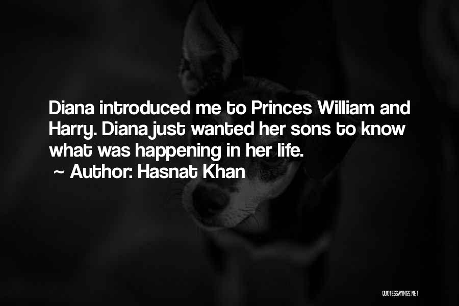 Hasnat Khan Quotes: Diana Introduced Me To Princes William And Harry. Diana Just Wanted Her Sons To Know What Was Happening In Her