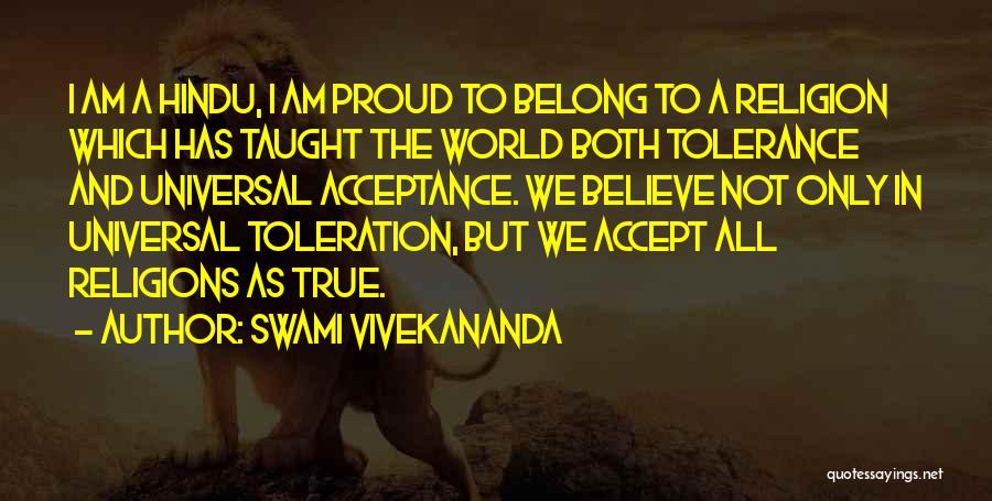 Swami Vivekananda Quotes: I Am A Hindu, I Am Proud To Belong To A Religion Which Has Taught The World Both Tolerance And