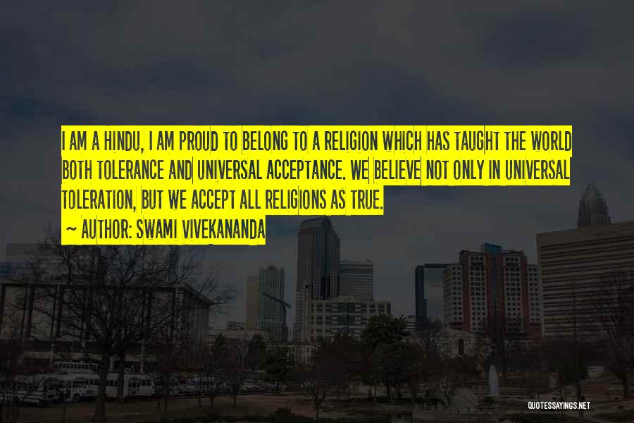 Swami Vivekananda Quotes: I Am A Hindu, I Am Proud To Belong To A Religion Which Has Taught The World Both Tolerance And
