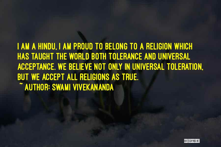 Swami Vivekananda Quotes: I Am A Hindu, I Am Proud To Belong To A Religion Which Has Taught The World Both Tolerance And
