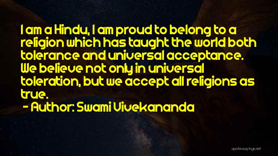 Swami Vivekananda Quotes: I Am A Hindu, I Am Proud To Belong To A Religion Which Has Taught The World Both Tolerance And