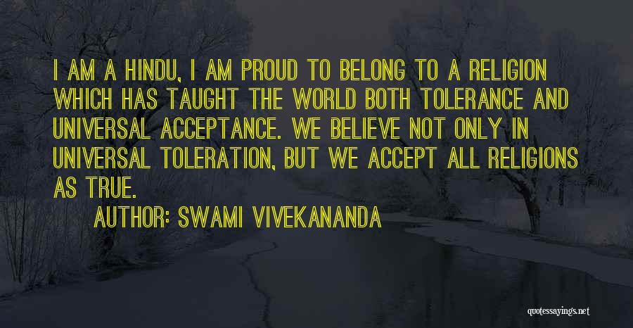 Swami Vivekananda Quotes: I Am A Hindu, I Am Proud To Belong To A Religion Which Has Taught The World Both Tolerance And